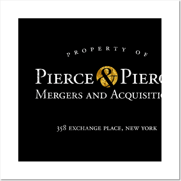 Pierce & Pierce - Mergers and Acquisitions (worn look) Wall Art by MoviTees.com